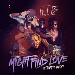Might Find Love (feat. Trippie Redd & Audio Chateau) - Single by Hero The Band album reviews, ratings, credits
