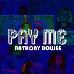 Pay Me - Single by Anthony Boujee album reviews, ratings, credits