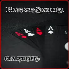 Gamble - Single by Finesse Sinatra album reviews, ratings, credits
