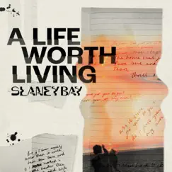 A Life Worth Living - EP by Slaney Bay album reviews, ratings, credits