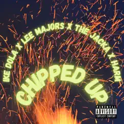 Chipped Up (feat. The Jacka, Lee Majors & Harm) - Single by Ike Dola album reviews, ratings, credits