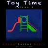 Toy Time, Vol. 2 album lyrics, reviews, download