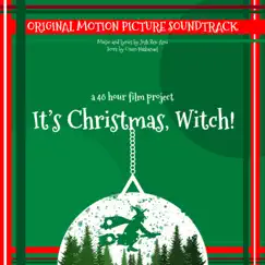 It's Christmas, Witch! (Original Motion Picture Soundtrack) - EP by Josh Ben-Ami & Owen Nathanael album reviews, ratings, credits