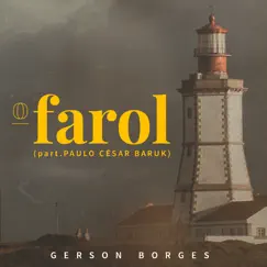 O Farol (feat. Paulo Cesar Baruk) - Single by Gerson Borges album reviews, ratings, credits