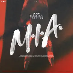 M.I.A. (feat. Nessi) - Single by XAY & Toonicy album reviews, ratings, credits