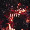 Litty - Single album lyrics, reviews, download