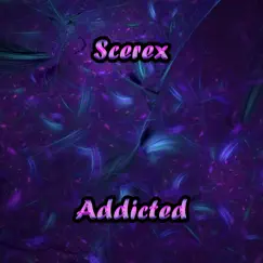 Addicted - Single by Scerex album reviews, ratings, credits