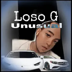 Unusual - Single by Loso G album reviews, ratings, credits