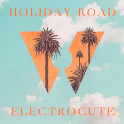 Holiday Road - Single by Electrocute album reviews, ratings, credits