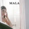 Mala - Single album lyrics, reviews, download