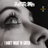 I Don't Want to Suffer - Single album lyrics, reviews, download