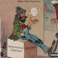 Sophisticated Ignorance by FK Fre$h album reviews, ratings, credits