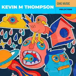 Psilocybin by Kevin M Thompson album reviews, ratings, credits