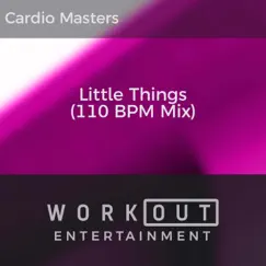 Little Things (110 BPM Mix) Song Lyrics