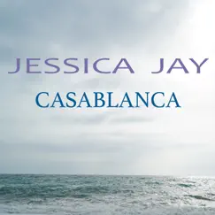 Casablanca (Remix) - Single by Jessica Jay album reviews, ratings, credits
