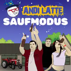 Saufmodus - Single by Andi Latte album reviews, ratings, credits