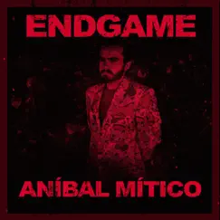 Endgame - Single by Anibal Mítico album reviews, ratings, credits
