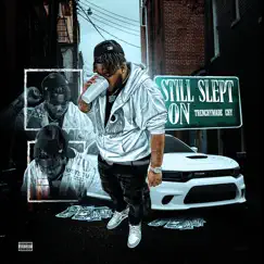 Still Slept On by Trenchmade Chy album reviews, ratings, credits