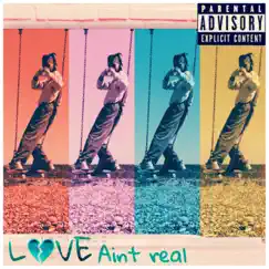 Love Aint Real - Single by ASTR0 album reviews, ratings, credits