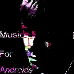 Music For Androids - EP by Z3N1Th album reviews, ratings, credits