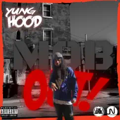 Mob Out! - Single by Yung Hood album reviews, ratings, credits