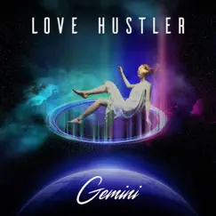 Gemini - Single by Love Hustler album reviews, ratings, credits