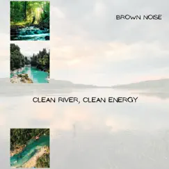 Loopable, Calming Water - Brown Noise Song Lyrics