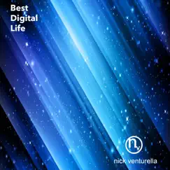 Best Digital Life - Single by Nick Venturella album reviews, ratings, credits