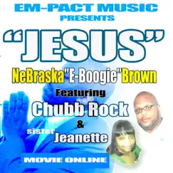 JESUS (feat. CHUBB ROCK & MS. JEANETTE) - Single by EBOOGIE BROWN album reviews, ratings, credits