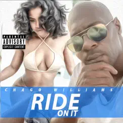 Ride On It - Single by Chago Williams album reviews, ratings, credits