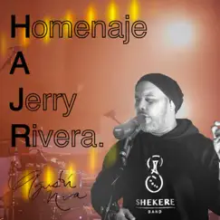 Homenaje a Jerry Rivera - Single by Agustín Nava & Shekere Latin Band album reviews, ratings, credits