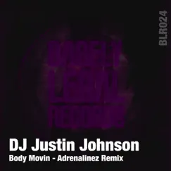 Body Movin' (Breaks Remixes) - Single by DJ Justin Johnson album reviews, ratings, credits