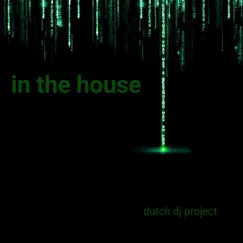 In the House - Single by Dutch dj project album reviews, ratings, credits