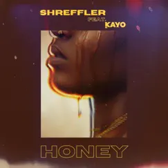 Honey (feat. Kayo) - Single by Shreffler Maxwell album reviews, ratings, credits