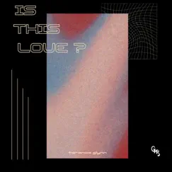 Is This Love? - Single by Terence Glynn album reviews, ratings, credits