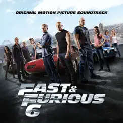 Fast & Furious 6 (Original Motion Picture Soundtrack) by Various Artists album reviews, ratings, credits