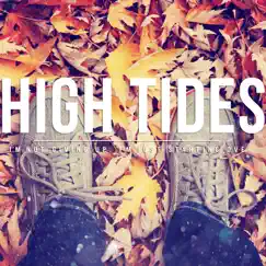 I'm Not Giving up, I'm Just Starting Over by High Tides album reviews, ratings, credits