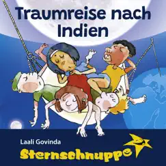 Traumreise nach Indien (Mit Schlaflied: Laali Govinda) - Single by Sternschnuppe album reviews, ratings, credits