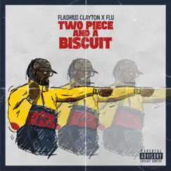 Two Piece and a Biscuit (feat. Flashius Clayton) - Single by FLU album reviews, ratings, credits