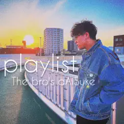 Playlist - Single by The bro's album reviews, ratings, credits