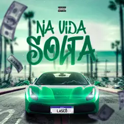 Na Vida Solta (feat. Peezy Hndrxx) Song Lyrics