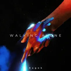 Walking Alone - Single by Xagok album reviews, ratings, credits