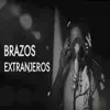 Brazos Extranjeros - Single album lyrics, reviews, download