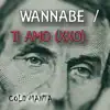 Wannabe / Ti Amo (XXO) - Single album lyrics, reviews, download