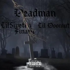 Deadman - Single by Finatic x LilDoomut album reviews, ratings, credits