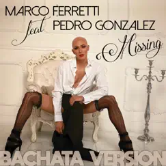 Missing (feat. Pedro Gonzalez) [Bachata Version] - Single by Marco Ferretti album reviews, ratings, credits