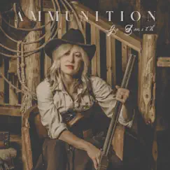Ammunition - Single by Jo Smith album reviews, ratings, credits