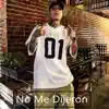 No Me Dijeron - Single album lyrics, reviews, download