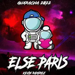 Else Paris (feat. KEVIN RAMIREZ) - Single by DJ S4NTI4GO ROJ4S album reviews, ratings, credits