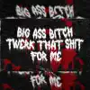 Big Ass B*Tch Twerk That Sh*T For Me (feat. kedzier) - Single album lyrics, reviews, download
